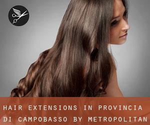 Hair Extensions in Provincia di Campobasso by metropolitan area - page 1