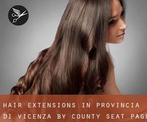 Hair Extensions in Provincia di Vicenza by county seat - page 1