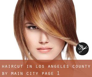 Haircut in Los Angeles County by main city - page 1