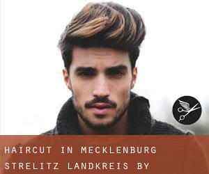 Haircut in Mecklenburg-Strelitz Landkreis by metropolitan area - page 1