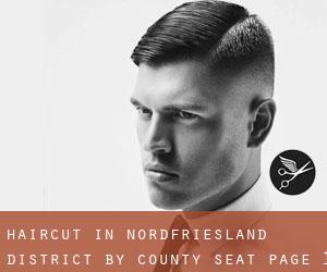 Haircut in Nordfriesland District by county seat - page 1