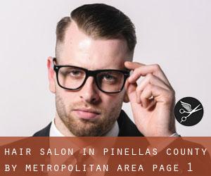 Hair Salon in Pinellas County by metropolitan area - page 1