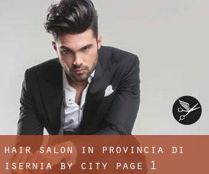 Hair Salon in Provincia di Isernia by city - page 1