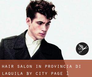Hair Salon in Provincia di L'Aquila by city - page 1