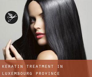 Keratin Treatment in Luxembourg Province