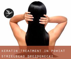 Keratin Treatment in Powiat strzelecko-drezdenecki
